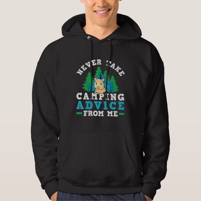 Camper Tent Never Take Camping Advice From Me Guin Hoodie (Front)