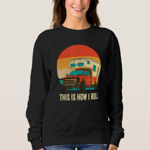 Camper This Is How I Roll Retro Vintage Sunset Pic Sweatshirt