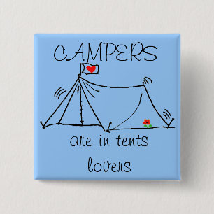 Campers Are In Tents Lovers 15 Cm Square Badge