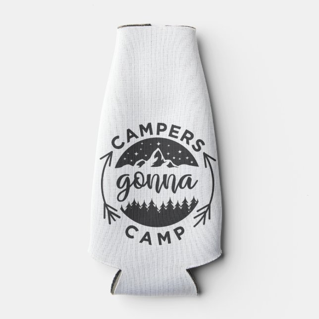 Campers Gonna Camp on a  Bottle Cooler (Front)