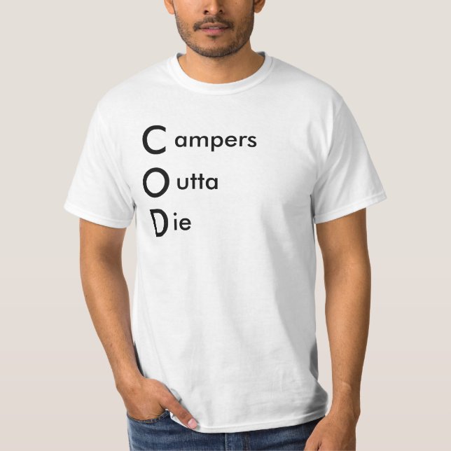 campers outta die T-Shirt (Front)