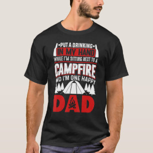 Campfire And Drink In Hand - Happy Camping Dad T-Shirt
