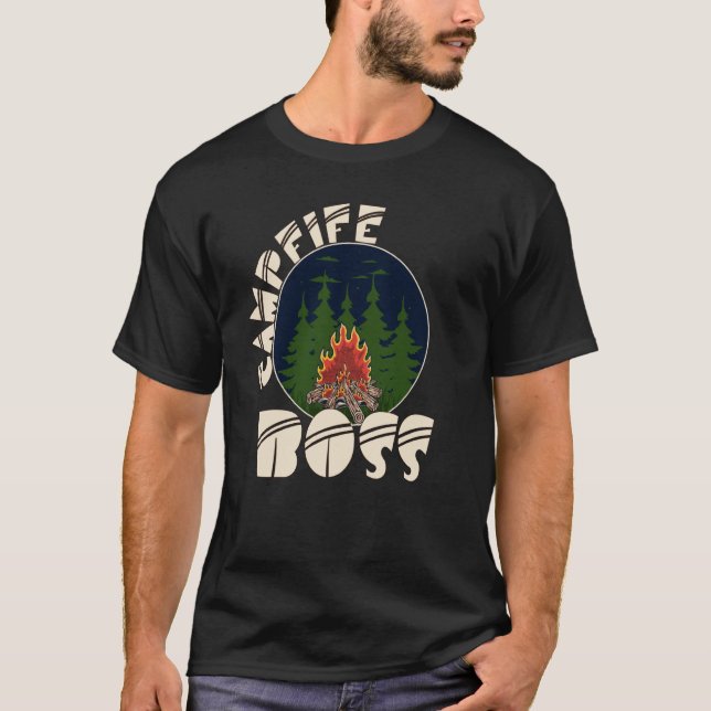 Campfire Boss Camping Bonfire Outdoors T-Shirt (Front)
