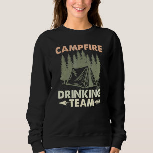 Campfire Drinking Team Camping Hiking Outdoors Tra Sweatshirt