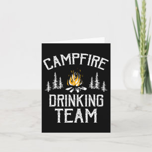 Campfire Drinking Team Camping Lovers Camper  Card