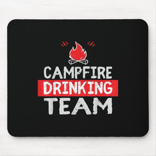 Campfire Drinking Team Funny Camping Gift  Mouse Pad (Front)