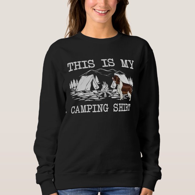 Campfire English Springer Spaniel Dog This Is My C Sweatshirt (Front)