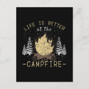 Campfire - Life Is Better By The Campfire Postcard