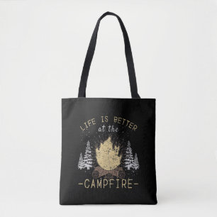 Campfire - Life Is Better By The Campfire Tote Bag