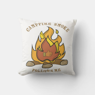Campfire Smokes Follows Me! Cushion