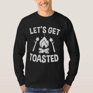Campfire Smores Marshmallows Camping Lets Get Toa T-Shirt