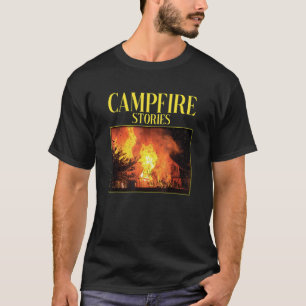Campfire Stories Burning House Camping Camper Moun T-Shirt