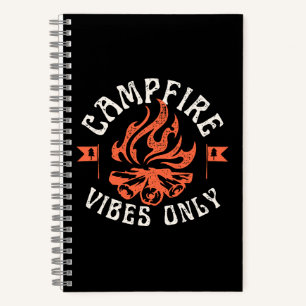 Campfire Vibes Only Notebook