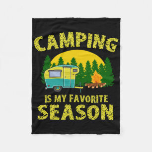 Camping 365 Camping Is My Favourite Season Funny C Fleece Blanket