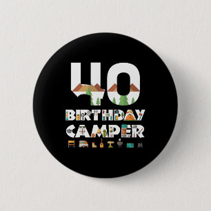 Camping 40th Birthday Camper Party Tent Campsite H 6 Cm Round Badge