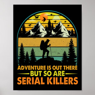 Camping Adventure Is Out There But So Are Serial K Poster