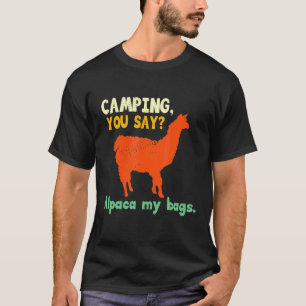 Camping Alpaca Llama Pun Humour Outdoors Camper T-Shirt
