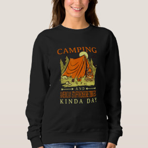 Camping And American Staffordshire Terriers Kinda Sweatshirt