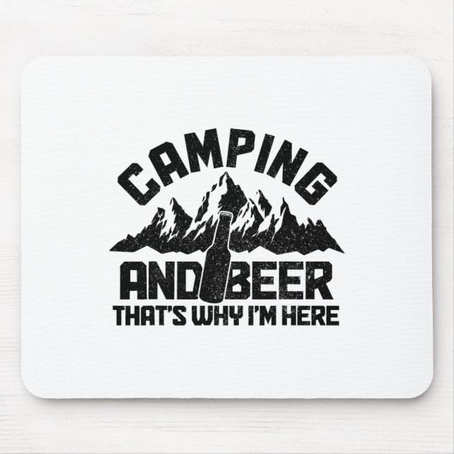Camping And Beer That's Why I'm Here Funny Camper  Mouse Pad (Front)