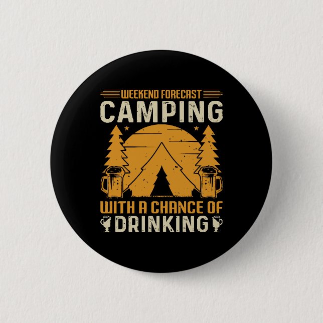 Camping and drinking 6 cm round badge (Front)