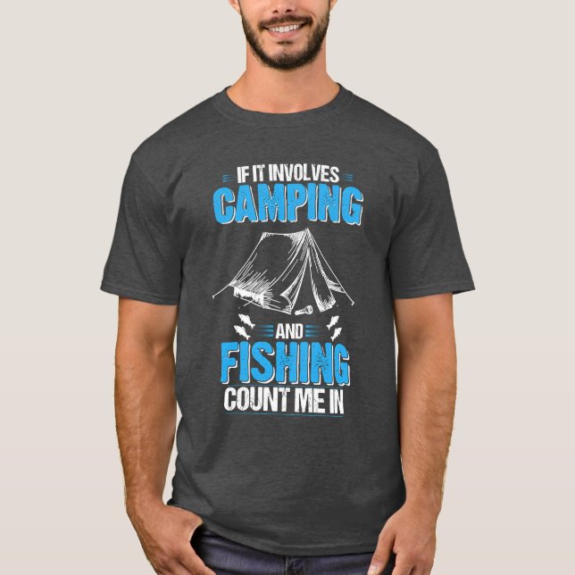 Camping and Fishing Funny funny T-Shirt (Front)