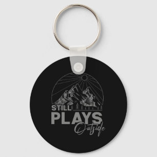 Camping And Hiking - Still Plays Outside  Key Ring
