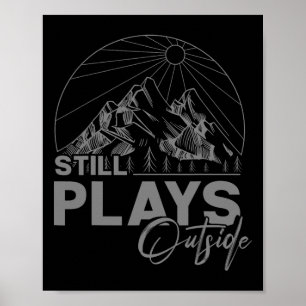 Camping And Hiking - Still Plays Outside Poster