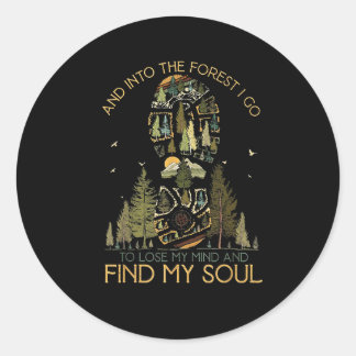 Camping And Into The Forest I Go To Lose My Mind  Classic Round Sticker