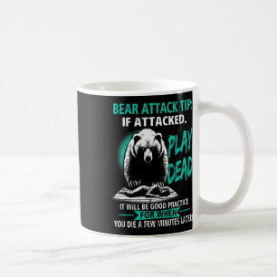 Camping Bear Attack Tip Play Dead Hiking Camper Pr Coffee Mug