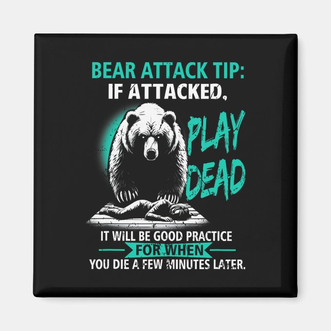 Camping Bear Attack Tip Play Dead Hiking Camper Pr Magnet (Front)