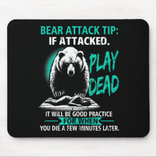 Camping Bear Attack Tip Play Dead Hiking Camper Pr Mouse Pad