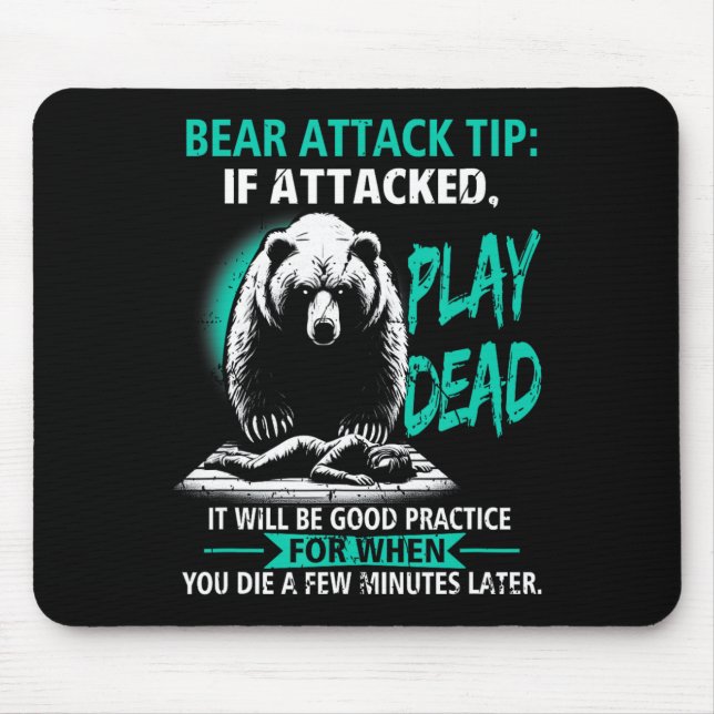 Camping Bear Attack Tip Play Dead Hiking Camper Pr Mouse Pad (Front)