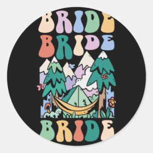 Camping Bridal Party Camp Bachelorette Camp Bride Classic Round Sticker