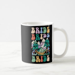 Camping Bridal Party Camp Bachelorette Camp Bride  Coffee Mug