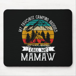 Camping Buddies Call Me Camping Mamaw Camper Mouse Pad