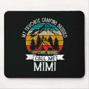 Camping Buddies Call Me Camping Mimi Camper Mouse Pad