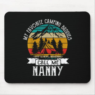 Camping Buddies Call Me Camping Nanny Camper Mouse Pad