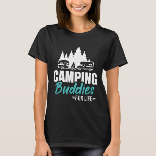 Camping Buddies For Life Caravan Trailer Rv T-Shirt