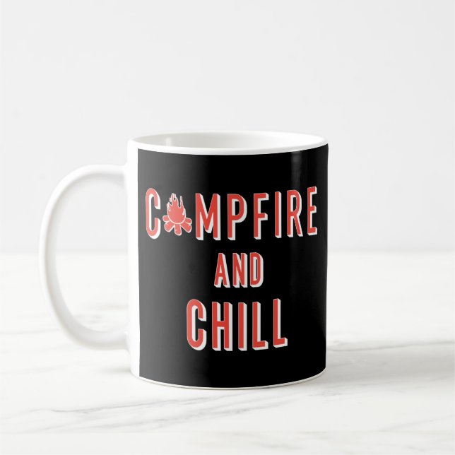 Camping Campfire And Chill Coffee Mug (Left)