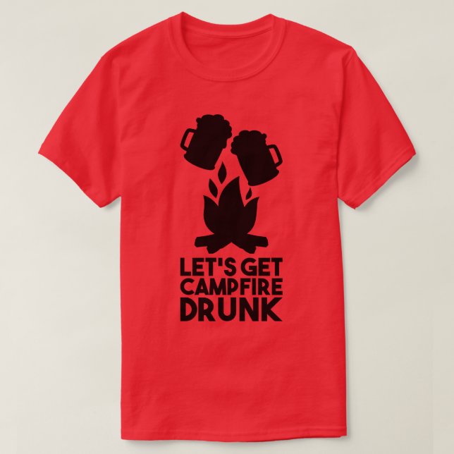 Camping Campfire Drunk T-Shirt (Design Front)