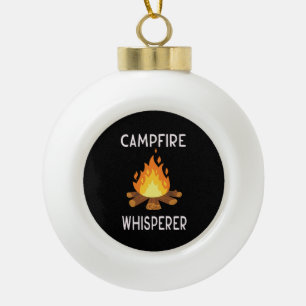 Camping - Campfire Whisperer   Ceramic Ball Christmas Ornament
