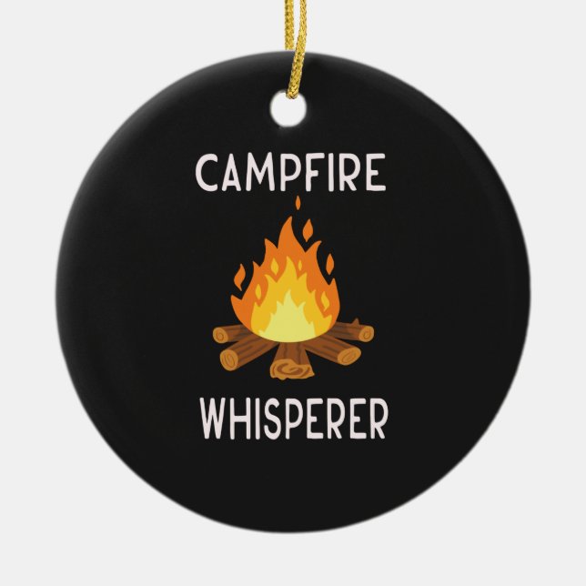 Camping - Campfire Whisperer  Ceramic Ornament (Front)