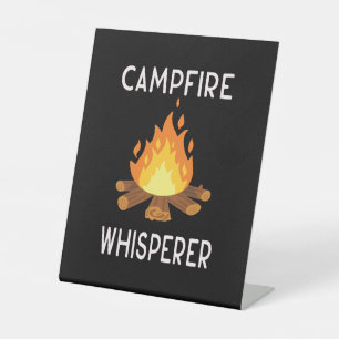 Camping - Campfire Whisperer  Pedestal Sign