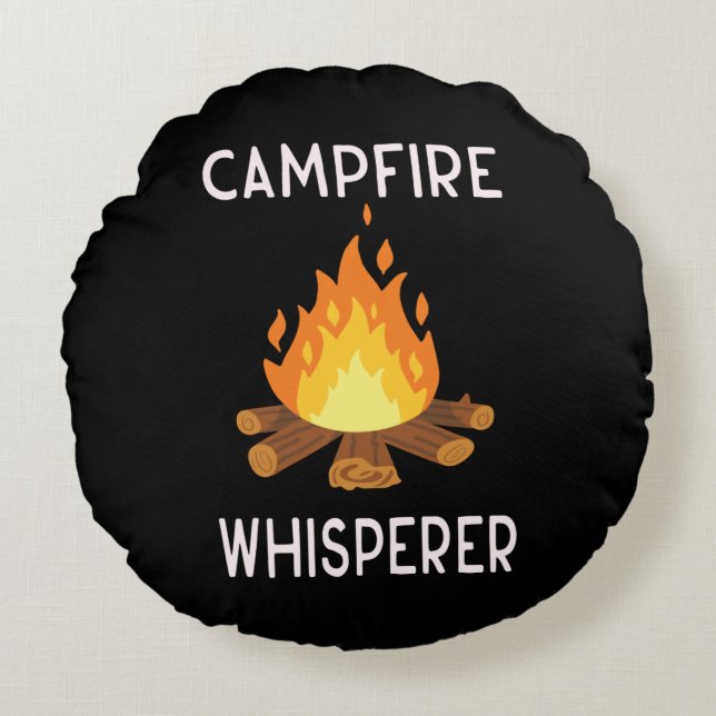 Camping - Campfire Whisperer   Round Cushion (Front)