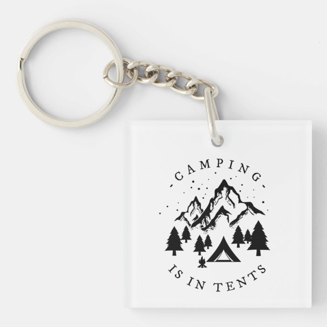 Camping - Camping Is In Tents Key Ring (Front)
