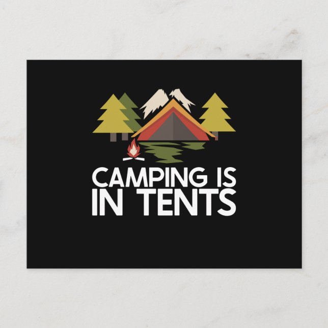Camping - Camping is in Tents Postcard (Front)