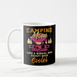 Camping Camping Mum Like A Normal Mum Except Much Coffee Mug