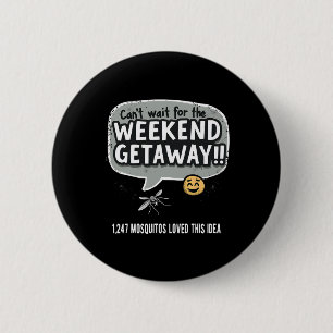 Camping Can’t Wait For The Weekend Getaway Funny M 6 Cm Round Badge