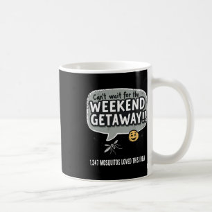 Camping Can’t Wait For The Weekend Getaway Funny M Coffee Mug