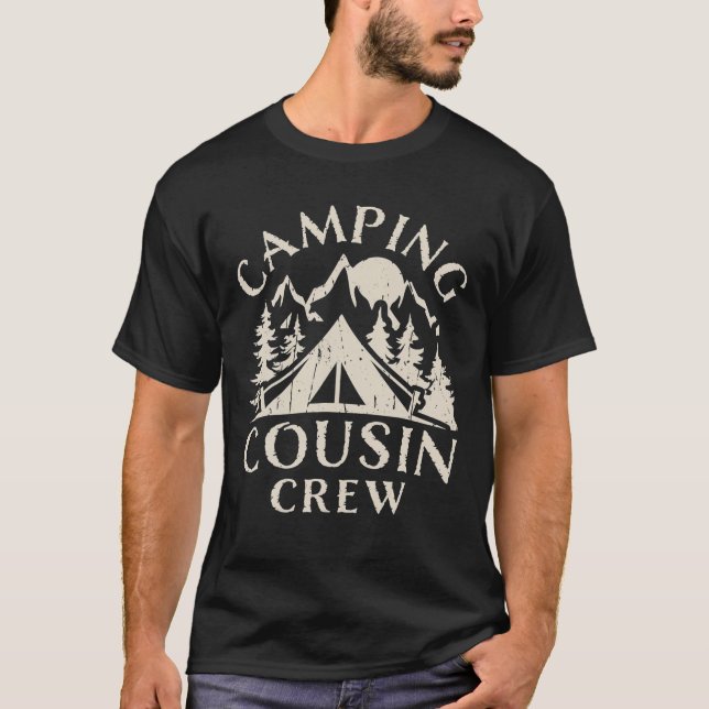 Camping Cousins Crew Family Reunion Road Trip Matc T-Shirt (Front)